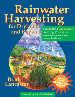 Brad Lancaster book Rainwater Harvesting fro Drylands and Beynd